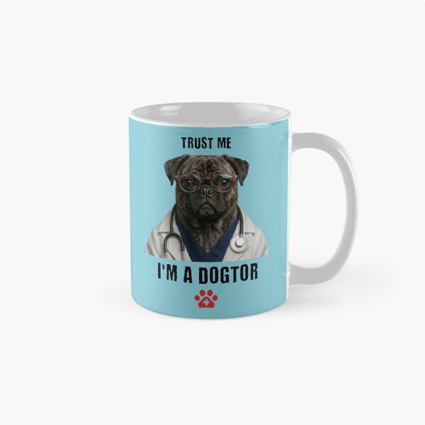 Item preview, Trust Me I'm A Dogtor Funny Pug Dog Doctor designed and sold by d247.