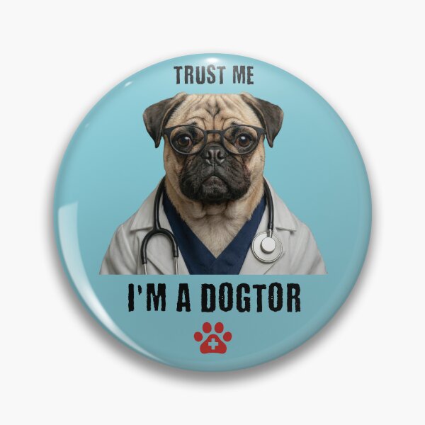 Item preview, Trust Me I'm A Dogtor Pug Dog Vet Humor designed and sold by d247.