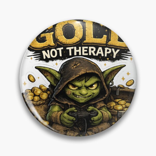 Item preview, I Need Gold Not Therapy Goblin Gamer designed and sold by neonvael.