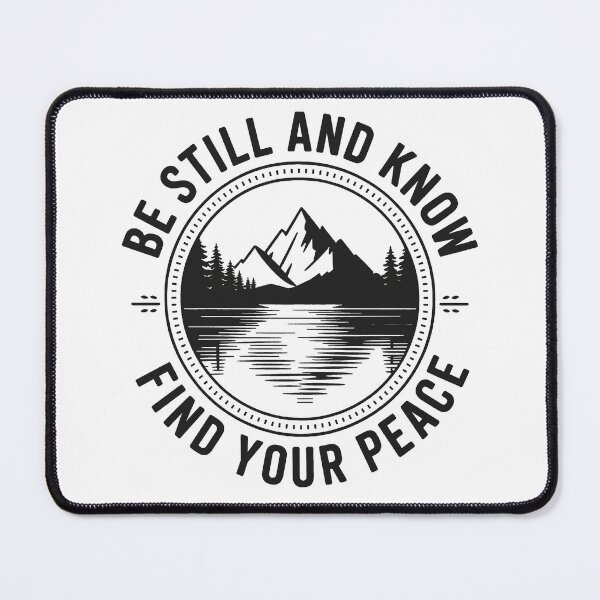 Item preview, Be still and know find your peace mountain lake badge outdoor print designed and sold by icemanphotos.