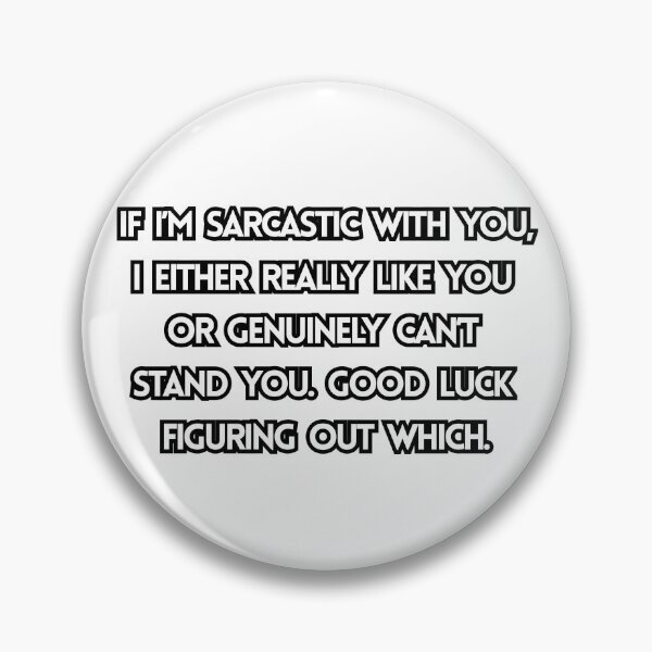 Item preview, Sarcastic with YOU (no color) designed and sold by Sober-Gifts.