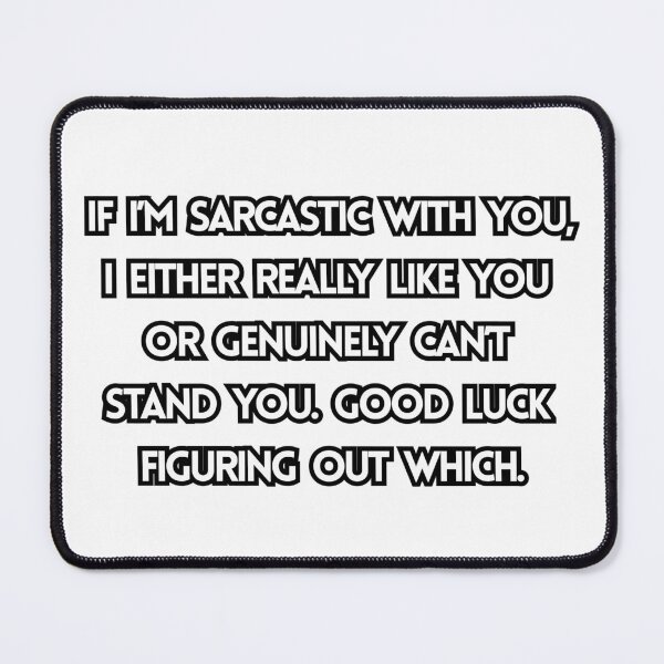 Item preview, Sarcastic with YOU (no color) designed and sold by Sober-Gifts.