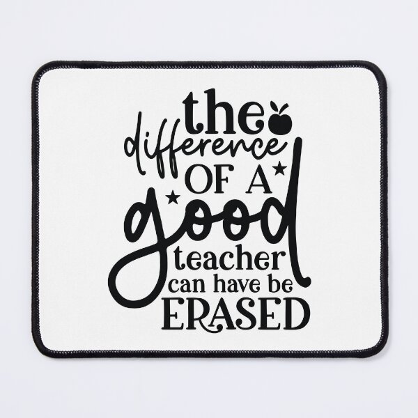 Item preview, Influence Of A Good Teacher Can Never Be Erased - School Mentor Gift designed and sold by FuzionRaptor.