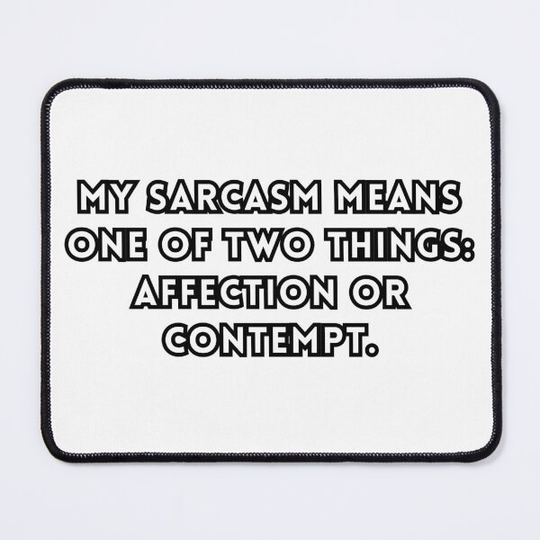 Item preview, Sarcasm affection or contempt? designed and sold by Sober-Gifts.