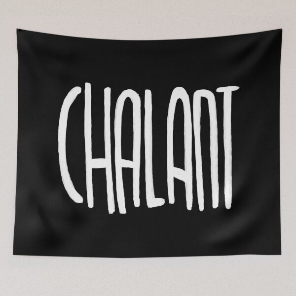 Item preview, Chalant, not nonchalant designed and sold by badlydrawnbabe.