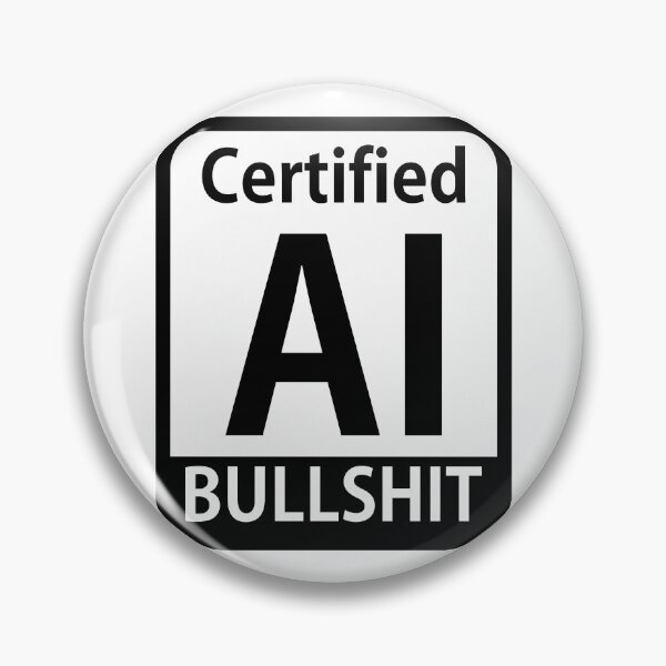 Item preview, Certified AI Bullshit designed and sold by the-craft-shop.
