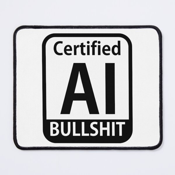Item preview, Certified AI Bullshit designed and sold by the-craft-shop.