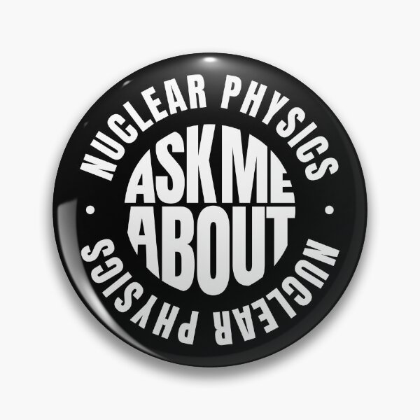 Item preview, Ask Me About Nuclear Physics designed and sold by MaryAller.