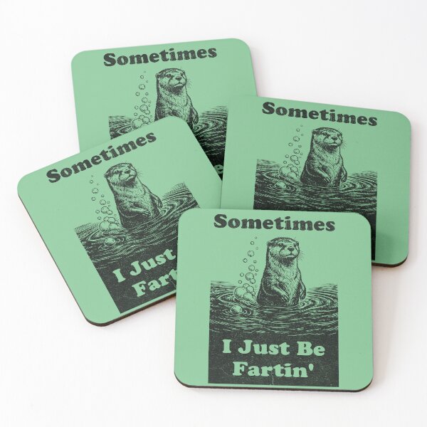 Item preview, Funny Otter Farting Sometimes I Just Be Fartin designed and sold by d247.