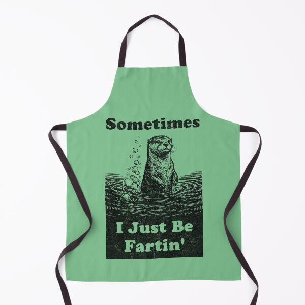 Item preview, Funny Otter Farting Sometimes I Just Be Fartin designed and sold by d247.