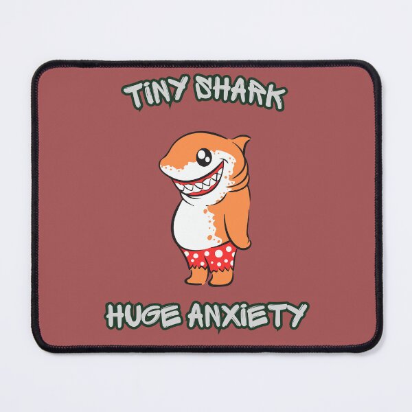 Item preview, TINY SHARK HUGE ANXIETY designed and sold by Creative Panda Designs.