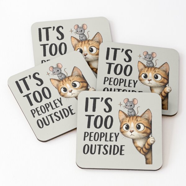 Item preview, Cat It Is Too Peopley Outside Cat and Mouse Gifts designed and sold by MalwasBasket.