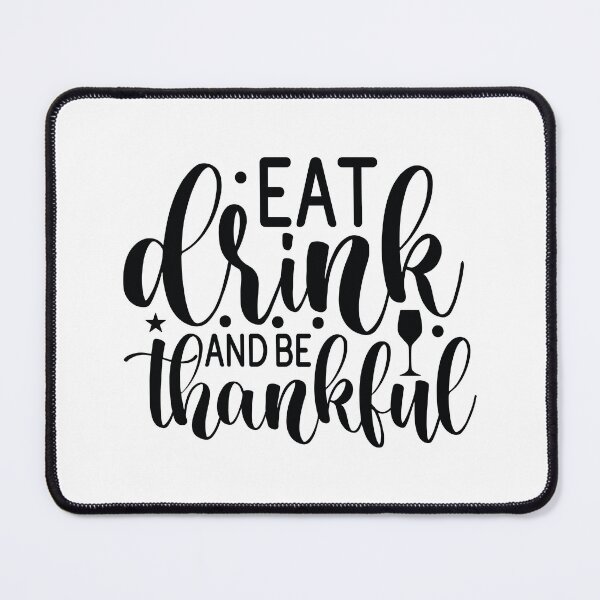 Item preview, Eat Drink And Be Thankful - Cute Autumn Thanksgiving Holiday Feast Gift designed and sold by FuzionRaptor.