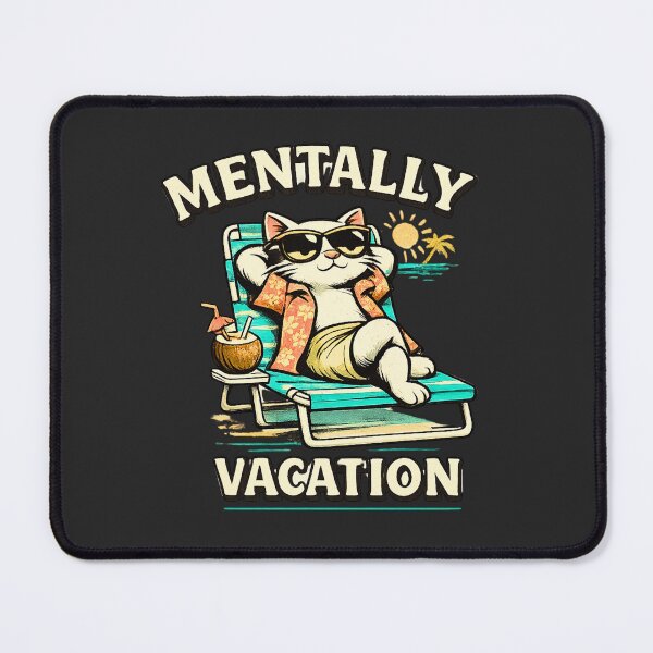 Item preview, Mentally On Vacation Cat designed and sold by AdicretorDesign.