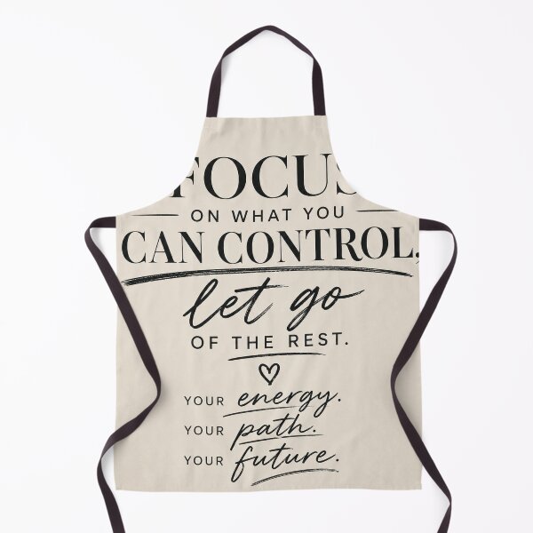 Item preview, Focus On What You Can Control Let Go Motivational Quote designed and sold by riki2365.