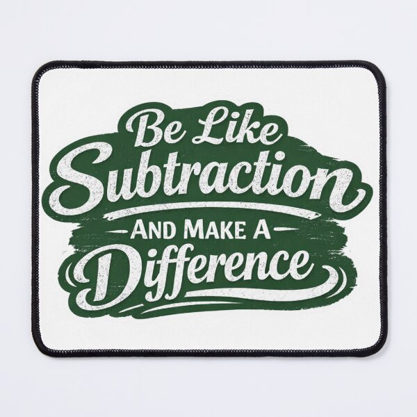 Item preview, Be Like Subtraction And Make A Difference Math Teacher T-Shirt designed and sold by MerchlyMike.