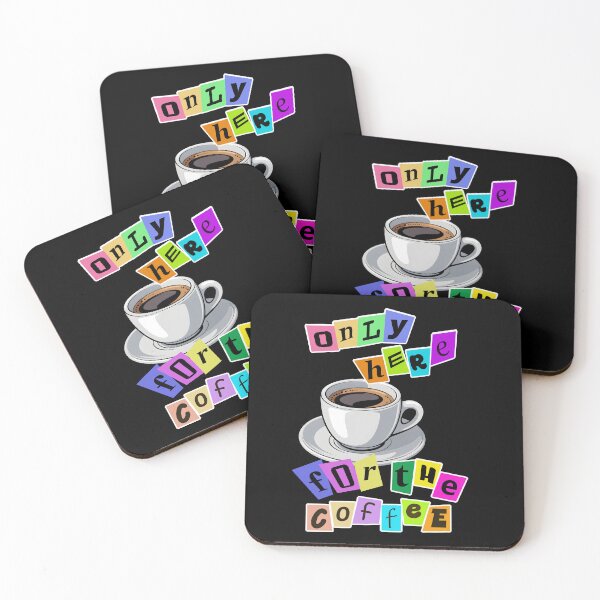 Item preview, Only Here For The Coffee Text Art designed and sold by Museum Of Non-Existing Art.