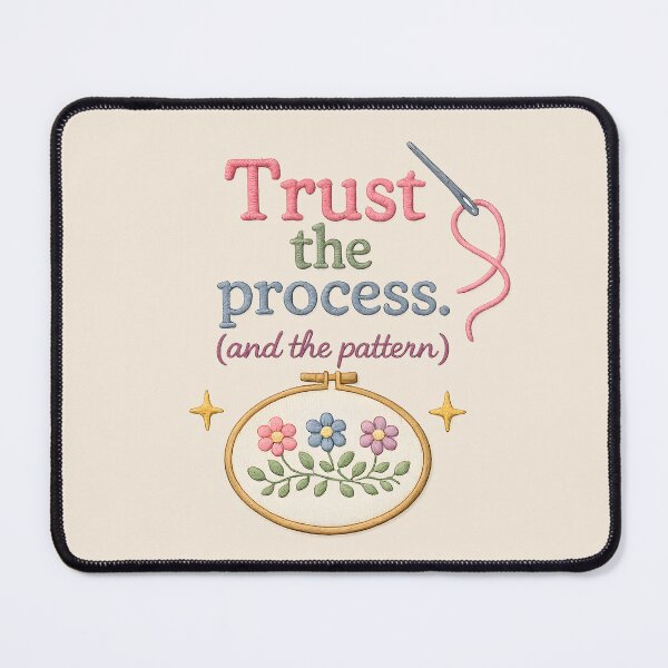 Item preview, Trust the Process (and the Pattern) – Cute Embroidery Design designed and sold by blankTeeShirt.