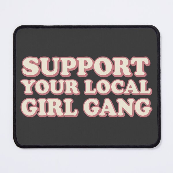 Item preview, Support Your Local Girl Gang designed and sold by DailyDoseDecals.