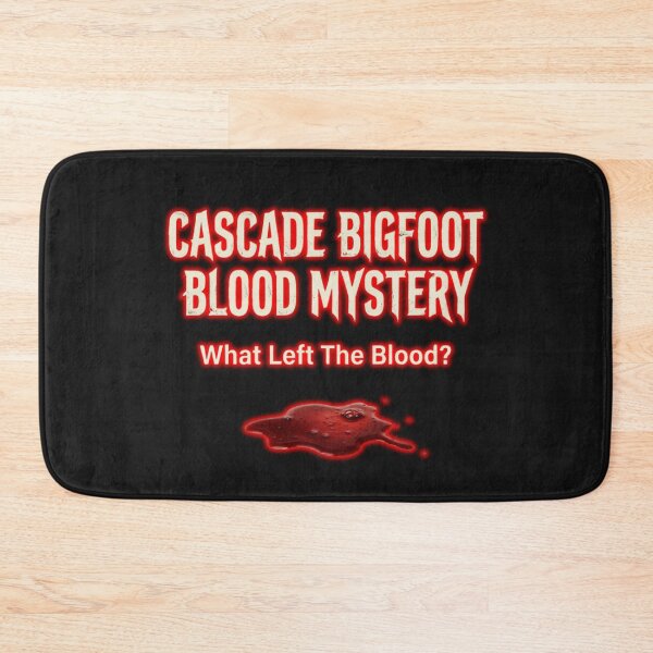 Item preview, Cascade Bigfoot Blood Mystery - What Left The Blood? designed and sold by Heinessight Merch.