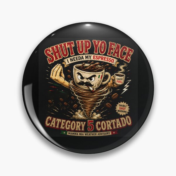 Item preview, Shut Up Yo Face - I Needa My Espresso - Funny Italian Coffee Shirt designed and sold by NinaJG007.
