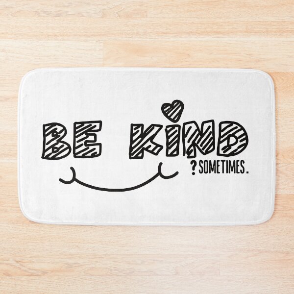 Item preview, BE KIND? Sometimes. | Sarcastic Funny Graphic Tee designed and sold by Crumbs with Friends.