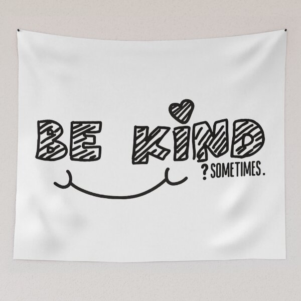 Item preview, BE KIND? Sometimes. | Sarcastic Funny Graphic Tee designed and sold by Crumbs with Friends.