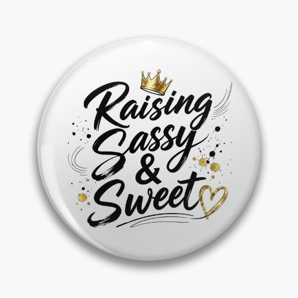 Item preview, Raising Sassy and Sweet Funny Girl Mom Gold Crown Daughter designed and sold by MalisoStickers.