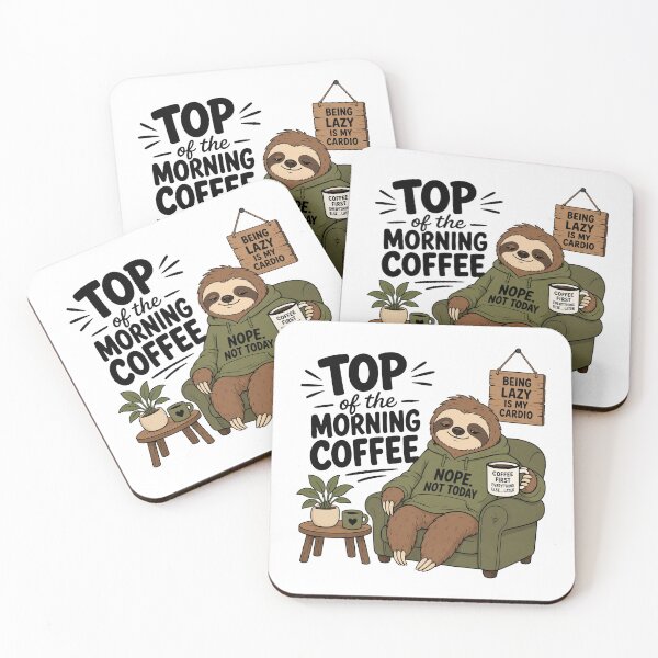 Item preview, Top Of The Morning Coffee Sloth - Funny Nope Not Today Lazy Vibes designed and sold by FlatInkStudio.