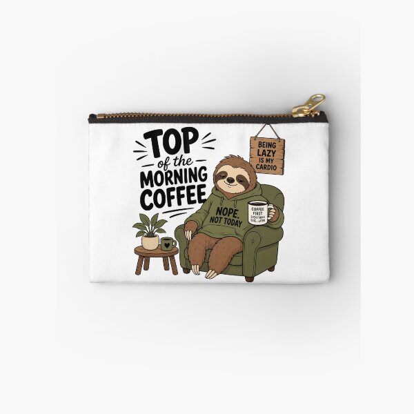 Item preview, Top Of The Morning Coffee Sloth - Funny Nope Not Today Lazy Vibes designed and sold by FlatInkStudio.