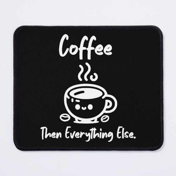 Item preview, Coffee then everything else morning designed and sold by santoshputhran.