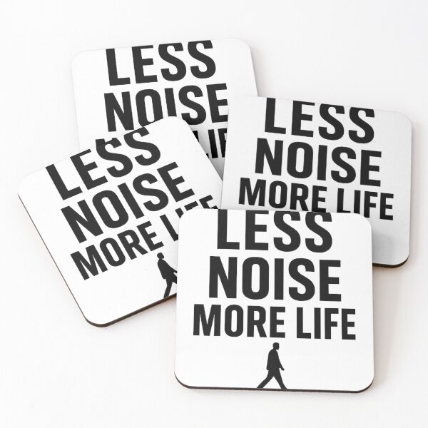 Item preview, Less Noise More Life Statement Design designed and sold by Blushinkstudios.