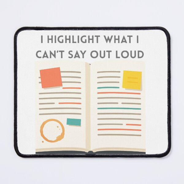Item preview, I highlight what I can't say out loud designed and sold by creativityisfun.
