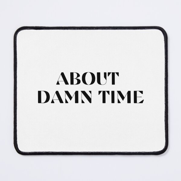 Item preview, ABOUT DAMN TIME designed and sold by Ramona-Gliga.