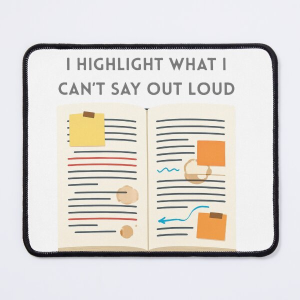 Item preview, I highlight what I can't say out loud designed and sold by creativityisfun.
