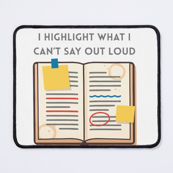 Item preview, I highlight what I can't say out loud designed and sold by creativityisfun.