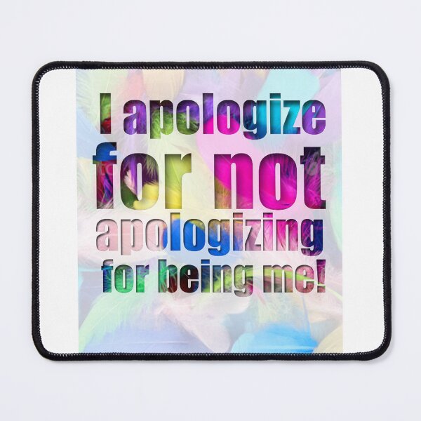 Item preview, NOT APOLOGIZE designed and sold by I LOVE ME.