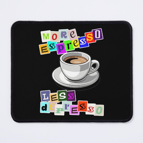 Item preview, More Espresso, Less Depresso Text Art designed and sold by Museum Of Non-Existing Art.