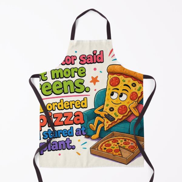 Item preview, My Doctor Said Eat More Greens So I Ordered Pizza Funny Quote designed and sold by riki2365.