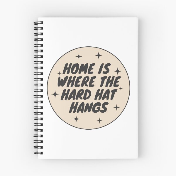 Item preview, Home is Where the Hard Hat Hangs designed and sold by hardhathunny.