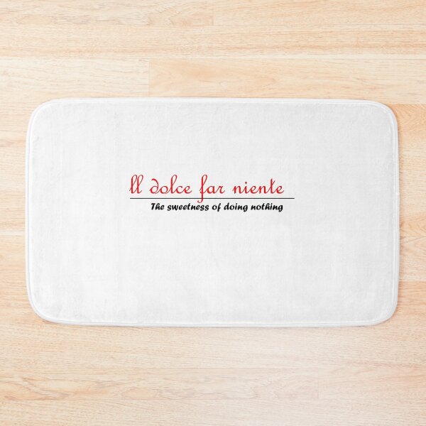 Item preview, Il dolce far niente the sweetness of doing nothing designed and sold by santoshputhran.