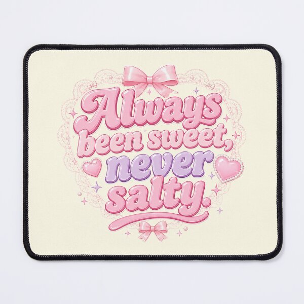 Item preview, Always Been Sweet Never Salty Coquette Graphic – Cute Feminine Girly Aesthetic Design designed and sold by TheStephanieRome.