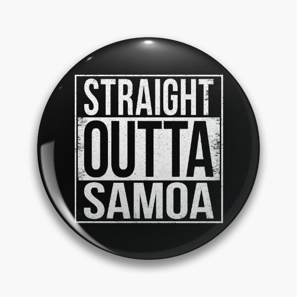 Item preview, STRAIGHT OUTTA SAMOA designed and sold by Bruiserstang.