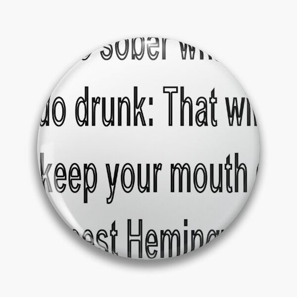 Item preview,  Always do sober what you said you´d do drunk designed and sold by loveling.
