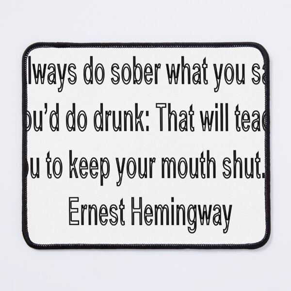 Item preview,  Always do sober what you said you´d do drunk designed and sold by loveling.