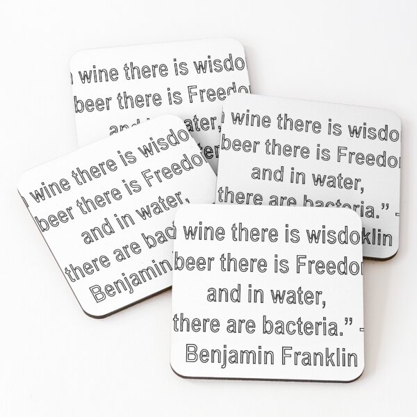 Item preview, “In wine there is wisdom, in beer there is Freedom, and in water, there are bacteria.” - Benjamin Franklin designed and sold by loveling.