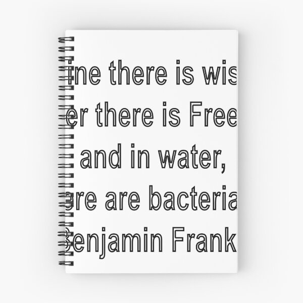 Item preview, “In wine there is wisdom, in beer there is Freedom, and in water, there are bacteria.” - Benjamin Franklin designed and sold by loveling.