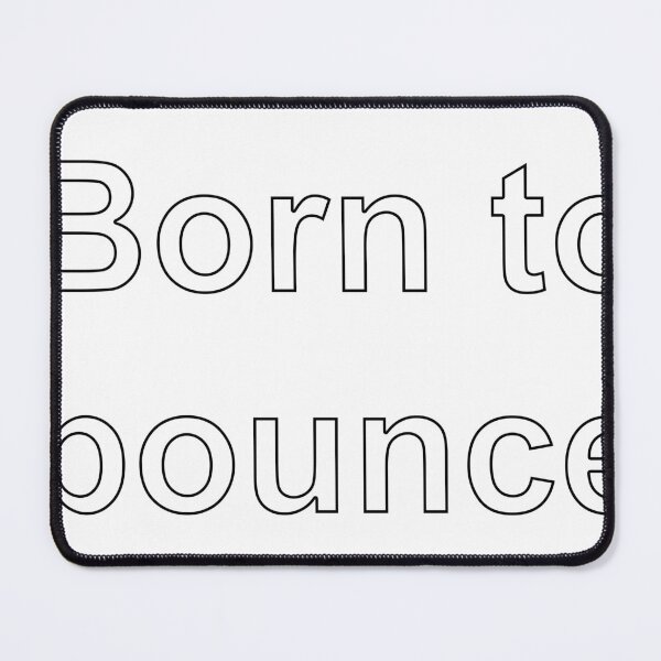 Item preview, Born to bounce designed and sold by loveling.