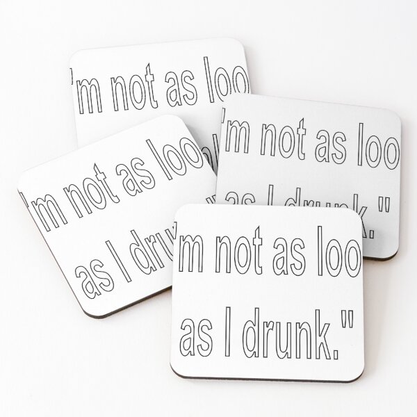 Item preview, I'm not as look as I drunk designed and sold by loveling.