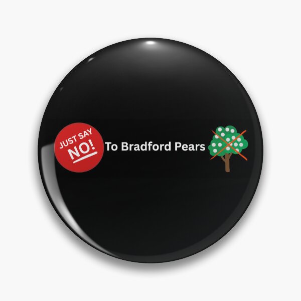 Item preview, Say no to Bradford Pear Trees designed and sold by tronephotoworks.